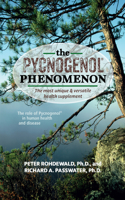 The Pycnogenol Phenomenon: The Most Unique & Versatile Health Supplement(English)
