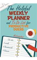 The Helpful Weekly Planner and To-Do List for Productive Doers: (English)