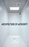 Richard Ross: Architecture of Authority (Signed Edition)