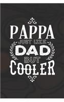 Pappa Just Like Dads But Cooler: Family life Grandpa Dad Men love marriage friendship parenting wedding divorce Memory dating Journal Blank Lined Note Book Gift