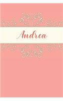 Andrea: Personalized Name Journal for Women and Girls 6x9 Inches