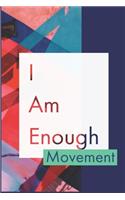I Am Enough Movement