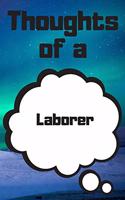 Thoughts of a Laborer: Laborer Career School Graduation Gift Journal / Notebook / Diary / Unique Greeting Card Alternative