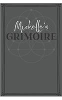 Michelle's Grimoire: Personalized Grimoire / Book of Shadows (6 x 9 inch) with 110 pages inside, half journal pages and half spell pages.