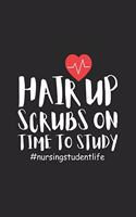 Hair Up Scrubs On Time To Study #Nursingstudentlife