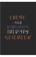 Chemo and Radiation Therapy Notebook