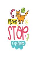 Never Stop Exploring: pocket Dotted Journal and Notebook for Journaling - Smile Design Diary for Girls and Women - cute Unique Gift Idea Sketchbook for your Partner Lover