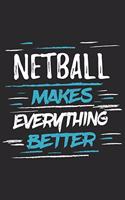 Netball Makes Everything Better