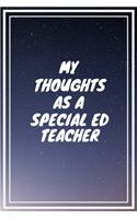 My thoughts as a Special Ed Teacher