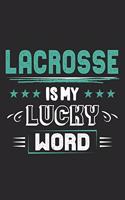 Lacrosse Is My Lucky Word