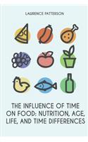 The Influence of Time on Food