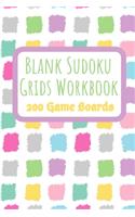Blank Sudoku Grids Workbook 200 Game Boards
