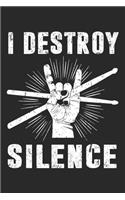 I Destroy Silence