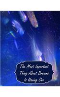 The Most Important Thing About Dreams Is Having One