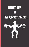 Shut up & Squat