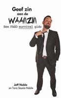 Geef zin aan de Waanzin