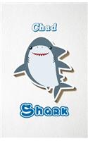 Chad Shark A5 Lined Notebook 110 Pages: Funny Blank Journal For Family Baby Shark Birthday Sea Ocean Animal Relative First Last Name. Unique Student Teacher Scrapbook/ Composition Great Fo