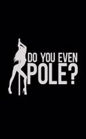 Do you even pole?
