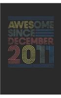 Awesome Since December 2011: Graph Paper Notebook - 8 years old Birthday Gift or 8th Anniversary Gift Idea