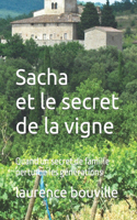 Sacha et le serment de la vigne: Quand un secret de famille perturbe les générations
