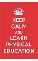 Keep Calm and Learn Physical Education: Physical Education Designer Notebook