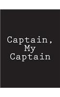 Captain, My Captain: Notebook Large Size 8.5 x 11 Ruled 150 Pages