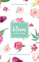 Bloom Book 3: Fresh Devotions for Girls(3 Bloom)