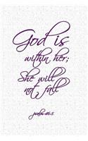 God Is Within Her She Will Not Fall: A 6x9 Inch Matte Softcover Notebook Journal with 120 Blank Lined Pages and an Inspiring Bible Verse Cover Slogan
