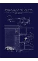 Birdville School; A Portrait of Small-Town America in the 20th Century