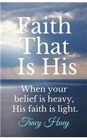 Faith That is His