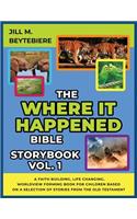 The Where It Happened Bible Storybook Vol. 1