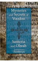 Mysteries and Secrets of Voodoo, Santeria, and Obeah: (14 Mysteries and Secrets)