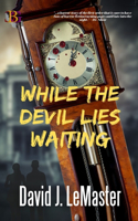 While the Devil Lies Waiting