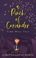 Pinch of Coriander Book One