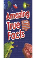 Amazing True Facts