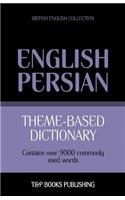 Theme-based dictionary British English-Persian - 9000 words: (129 British English Collection)