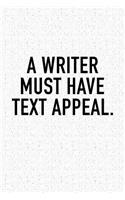 A Writer Must Have Text Appeal