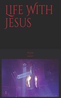 Life with Jesus