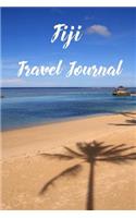 Fiji Travel Journal: 6x9 Inch Lined Travel Journal/Notebook - We Travel Not to Escape Life, But So Life Doesn't Escape Us - Beautiful Beach, Palm Trees, Fiji Time