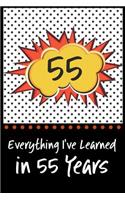 Everything I've Learned in 55 Years!