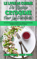 Le Livre De Cuisine Du Régime Cétogène Pour Les Débutants