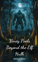 Viney Pools Beyond the Elf Hulk
