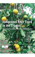 Indigenous Fruit Trees in the Tropics
