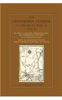 THE GRENADIER GUARDS IN THE GREAT WAR 1914-1918 Volume One