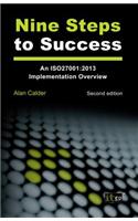 Nine Steps to Success: An ISO 27001 Implementation Overview: 2nd Edition (2013)