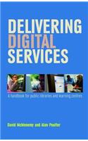 Delivering Digital Services: A Handbook for Public Libraries and Learning Centres