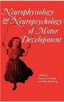 Neurophysiology and Neuropsychology of Motor Development