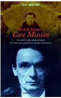 Rudolf Steiner's Core Mission
