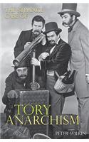 The Strange Case of Tory Anarchism