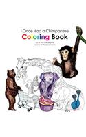 I Once Had a Chimpanzee Coloring Book